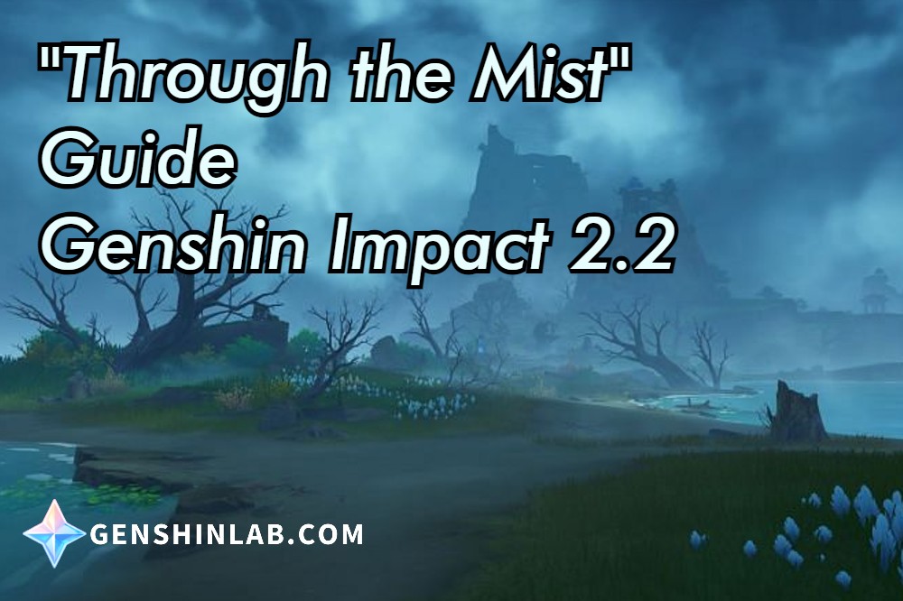 Genshin Impact Through the Mist Guide