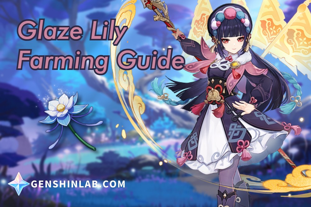 Glaze Lily Farming Routes (Yun Jin)